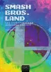 SMASH BROS. LAND SMASH BROS. LAND