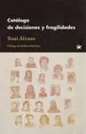 CATÁLOGO DE DECISIONES Y FRAGILIDADES CATÁLOGO DE DECISIONES Y FRAGILIDADES