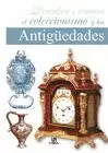 DESCUBRIR Y CONOCER EL COLECCIONISMO Y LAS ANTIGÜEDADES DESCUBRIR Y CONOCER EL COLECCIONISMO Y LAS ANTIGÜEDADES