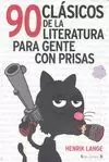90 CLÁSICOS DE LA LITERATURA PARA GENTE CON PRISAS