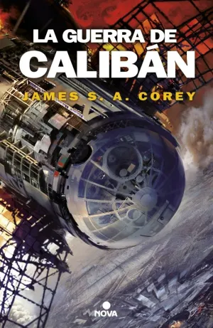 LA GUERRA DE CALIBÁN (THE EXPANSE 2) LA GUERRA DE CALIBÁN (THE EXPANSE 2)