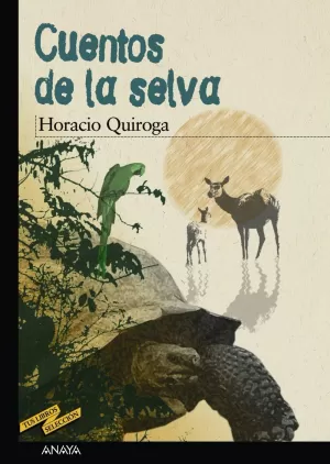 CUENTOS DE LA SELVA CUENTOS DE LA SELVA