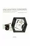 ENCUENTROS SONOROS. MÚSICA EXPERIMENTAL Y ARTE SONORO: ENCUENTROS SONOROS. MÚSICA EXPERIMENTAL Y ARTE SONORO: