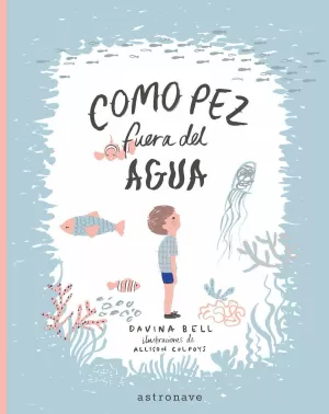 COMO PEZ FUERA DEL AGUA COMO PEZ FUERA DEL AGUA