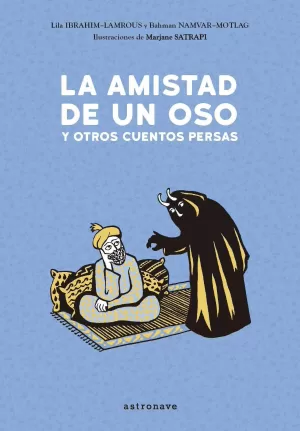 LA AMISTAD DE UN OSO Y OTROS CUENTOS PERSAS LA AMISTAD DE UN OSO Y OTROS CUENTOS PERSAS