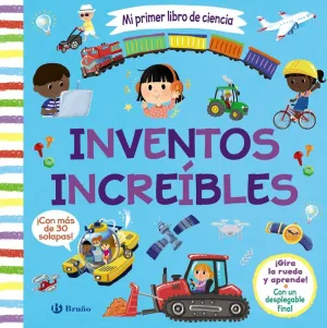 MI PRIMER LIBRO DE CIENCIA. INVENTOS INCREÍBLES MI PRIMER LIBRO DE CIENCIA. INVENTOS INCREÍBLES