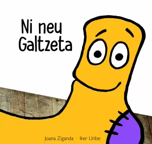 NI NEU GALTZETA NI NEU GALTZETA