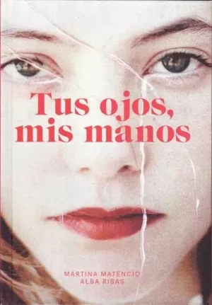 TUS OJOS, MIS MANOS TUS OJOS, MIS MANOS