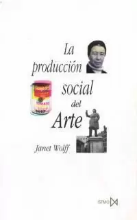 LA PRODUCCIÓN SOCIAL DEL ARTE