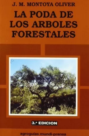 LA PODA DE LOS ÁRBOLES FORESTALES LA PODA DE LOS ÁRBOLES FORESTALES