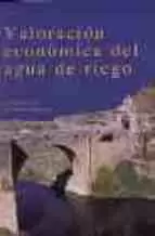 VALORACIÓN ECONÓMICA DEL AGUA DE RIEGO VALORACIÓN ECONÓMICA DEL AGUA DE RIEGO