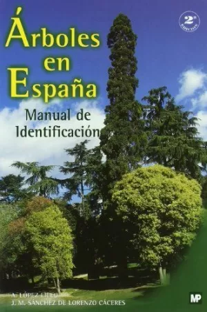 ÁRBOLES EN ESPAÑA. MANUAL DE IDENTIFICACIÓN. ÁRBOLES EN ESPAÑA. MANUAL DE IDENTIFICACIÓN.