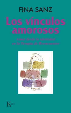 LOS VÍNCULOS AMOROSOS LOS VÍNCULOS AMOROSOS