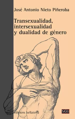 TRANSEXUALIDAD, INTERSEXUALIDAD Y DUALIDAD DE GÉNERO TRANSEXUALIDAD, INTERSEXUALIDAD Y DUALIDAD DE GÉNERO