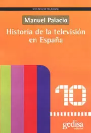 HISTORIA DE LA TELEVISIÓN EN ESPAÑA HISTORIA DE LA TELEVISIÓN EN ESPAÑA