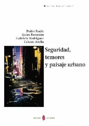 SEGURIDAD, TEMORES Y PAISAJE URBANO SEGURIDAD, TEMORES Y PAISAJE URBANO