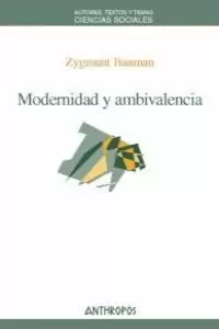 MODERNIDAD Y AMBIVALENCIA MODERNIDAD Y AMBIVALENCIA
