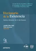 DICCIONARIO DE LA EXISTENCIA: ASUNTOS RELEVANTES DE LA VIDA HUMANA DICCIONARIO DE LA EXISTENCIA: ASUNTOS RELEVANTES DE LA VIDA HUMANA