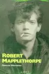ROBERT MAPPLETHORPE ROBERT MAPPLETHORPE