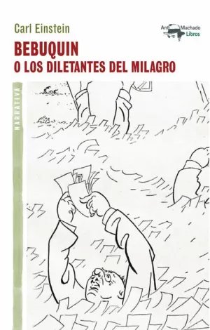 BEBUQUIN O LOS DILETANTES DEL MILAGRO. O LOS DILETANTES DEL MILAGRO