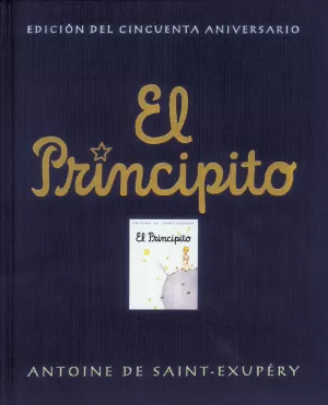 EL PRINCIPITO (EDICIÓN OFICIAL DEL CINCUENTA ANIVERSARIO) EL PRINCIPITO (EDICIÓN OFICIAL DEL CINCUENTA ANIVERSARIO)