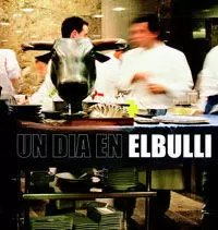 UN DIA EN ELBULLI UN DIA EN ELBULLI
