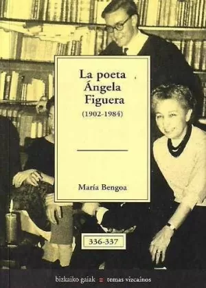 LA POETA ÁNGELA FIGUERA (1902-1984)