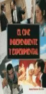 EL CINE INDEPENDIENTE Y EXPERIMENTAL