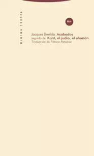 ACABADOS SEGUIDO DE KANT, EL JUDÍO, EL ALEMÁN ACABADOS SEGUIDO DE KANT, EL JUDÍO, EL ALEMÁN