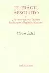 EL FRÁGIL ABSOLUTO EL FRÁGIL ABSOLUTO
