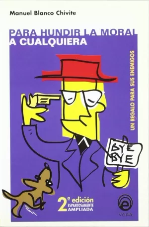 PARA HUNDIR LA MORAL A CUALQUIERA PARA HUNDIR LA MORAL A CUALQUIERA