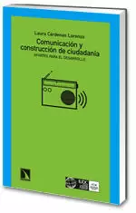 COMUNICACIÓN Y CONSTRUCCIÓN DE CIUDADANÍA COMUNICACIÓN Y CONSTRUCCIÓN DE CIUDADANÍA