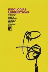 IDEOLOGÍAS LINGÜÍSTICAS IDEOLOGÍAS LINGÜÍSTICAS
