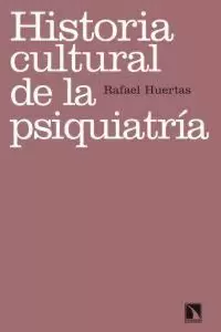 HISTORIA CULTURAL DE LA PSIQUIATRIA HISTORIA CULTURAL DE LA PSIQUIATRIA