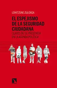 EL ESPEJISMO DE LA SEGURIDAD CIUDADANA EL ESPEJISMO DE LA SEGURIDAD CIUDADANA