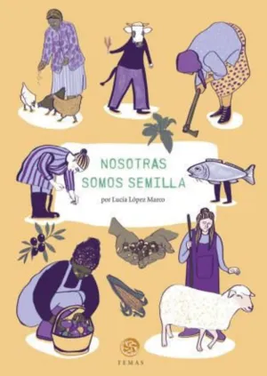 NOSOTRAS SOMOS SEMILLA NOSOTRAS SOMOS SEMILLA