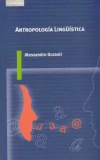ANTROPOLOGÍA LINGÜÍSTICA ANTROPOLOGÍA LINGÜÍSTICA