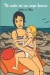 MI MADRE ERA UNA MUJER HERMOSA 1 MI MADRE ERA UNA MUJER HERMOSA 1