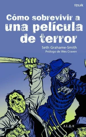 CÓMO SOBREVIVIR A UNA PELÍCULA DE TERROR CÓMO SOBREVIVIR A UNA PELÍCULA DE TERROR