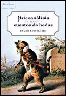 PSICOANÁLISIS DE LOS CUENTOS DE HADAS PSICOANÁLISIS DE LOS CUENTOS DE HADAS