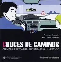CRUCES DE CAMINOS. ÁLBUMES ILUSTRADOS: CONSTRUCCIÓN Y LECTURA CRUCES DE CAMINOS. ÁLBUMES ILUSTRADOS: CONSTRUCCIÓN Y LECTURA