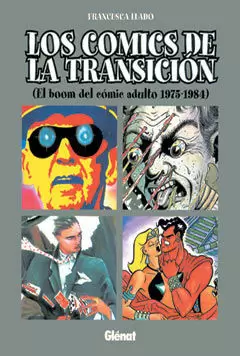 LOS COMICS DE LA TRANSICIÓN 1 LOS COMICS DE LA TRANSICIÓN 1