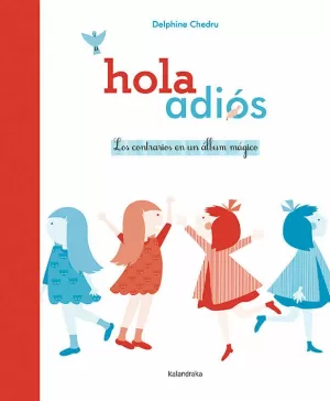HOLA ADIOS/LOS CONTRARIOS EN UN ALBUM MAGICO