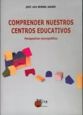 COMPRENDER NUESTROS CENTROS EDUCATIVOS: PERSPECTIVA MICROPOLÍTICA