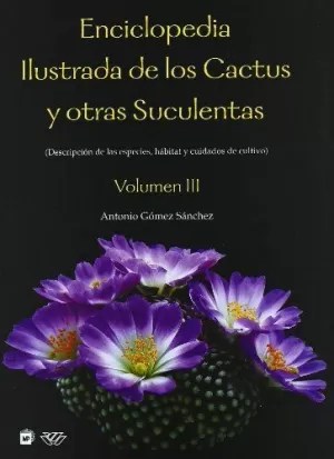 ENCICLOPEDIA ILUSTRADA DE LOS CACTUS Y OTRAS SUCULENTAS