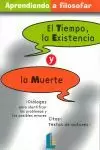 EL TIEMPO, LA EXISTENCIA Y LA MUERTE EL TIEMPO, LA EXISTENCIA Y LA MUERTE