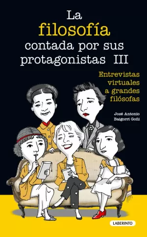 LA FILOSOFÍA CONTADA POR SUS PROTAGONISTAS III LA FILOSOFÍA CONTADA POR SUS PROTAGONISTAS III