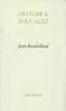 OLVIDAR A FOUCAULT OLVIDAR A FOUCAULT