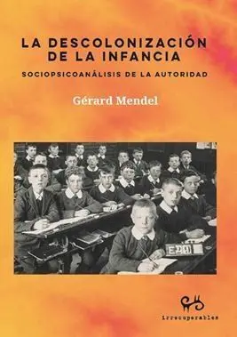 LA DESCOLONIZACION DE LA INFANCIA LA DESCOLONIZACION DE LA INFANCIA