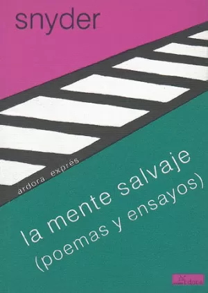 LA MENTE SALVAJE, POEMAS Y ENSAYOS LA MENTE SALVAJE, POEMAS Y ENSAYOS